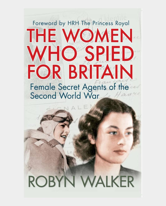The Women Who Spied for Britain