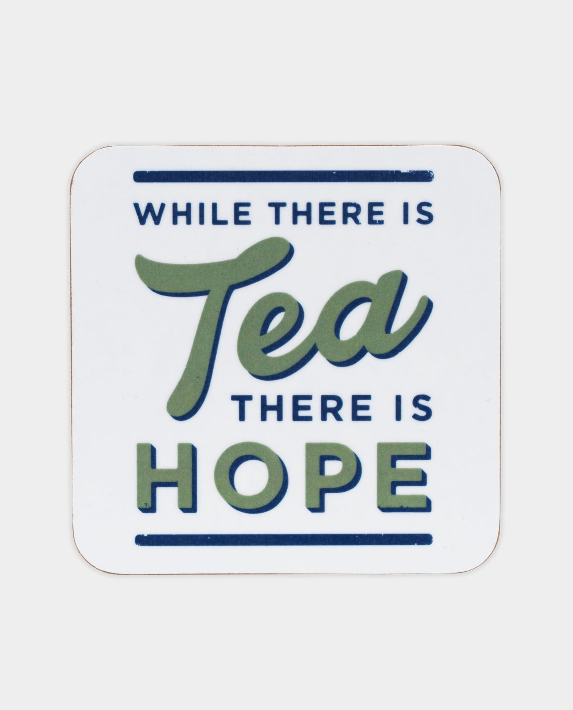 While there is Tea There is Hope Coaster