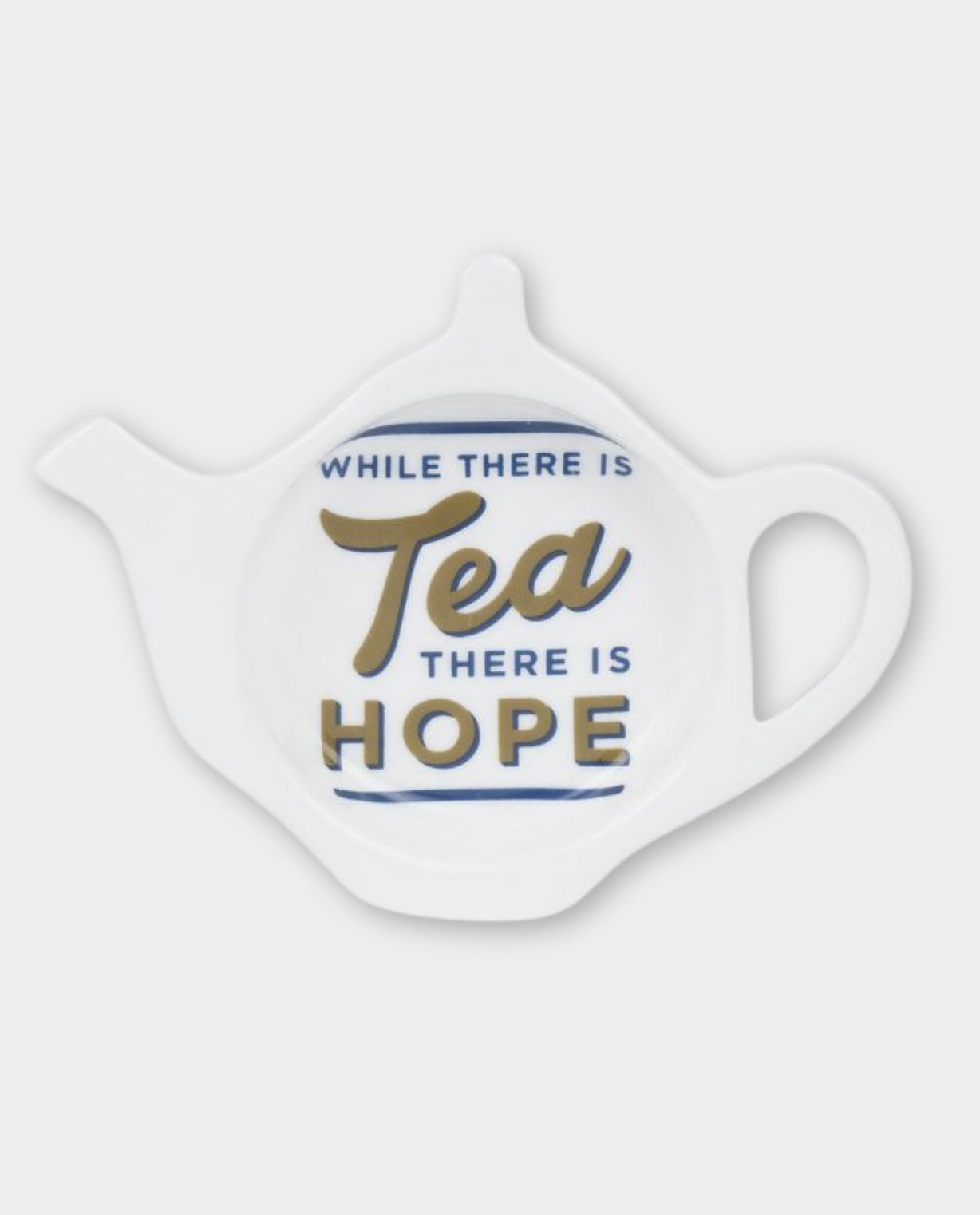 While there is Tea There is Hope Tea Tea Bag Tidy