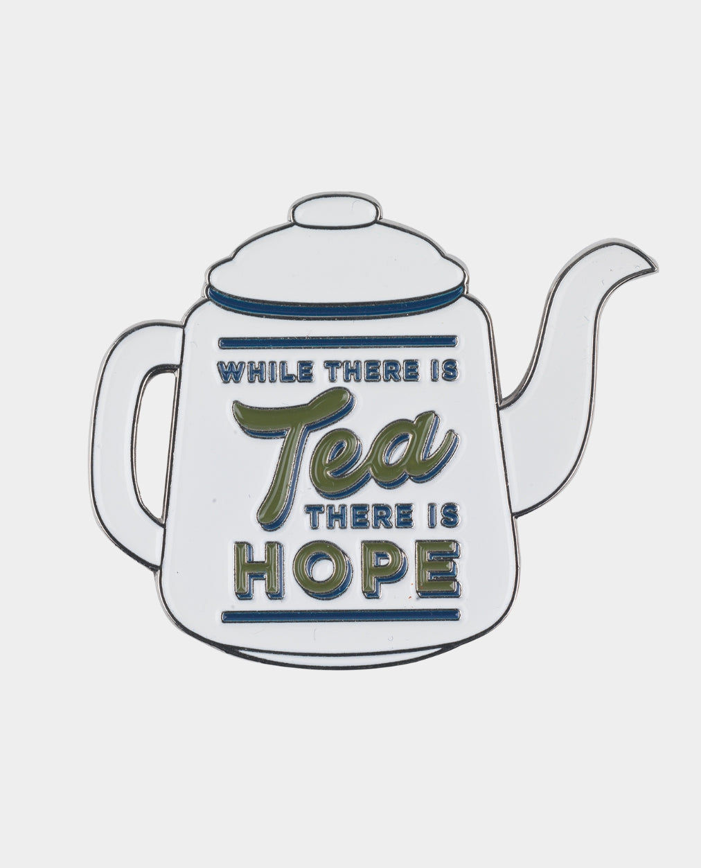 While there is Tea There is Hope Tea Apron Pin Badge