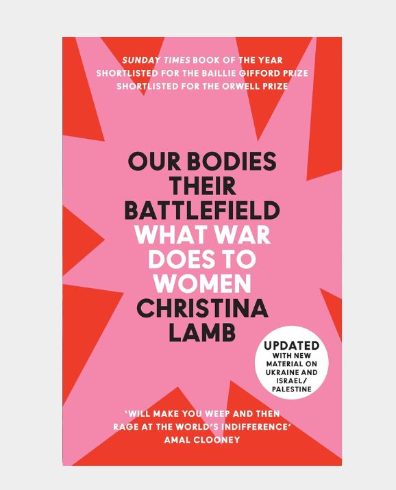Our Bodies Their Battlefield - What War Does to Women