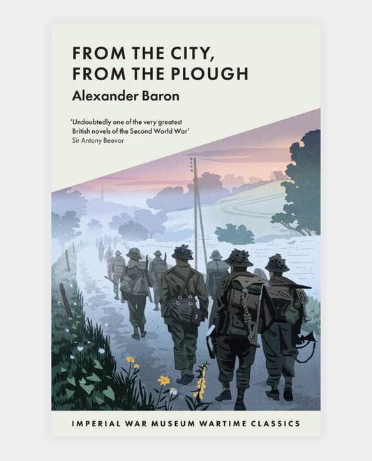 From The City From The Plough IWM Wartime Classic