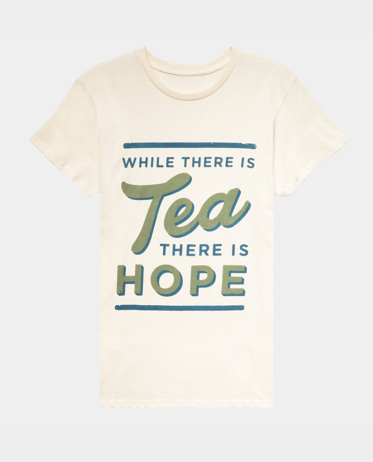 While There is Tea There is Hope Organic T-Shirt