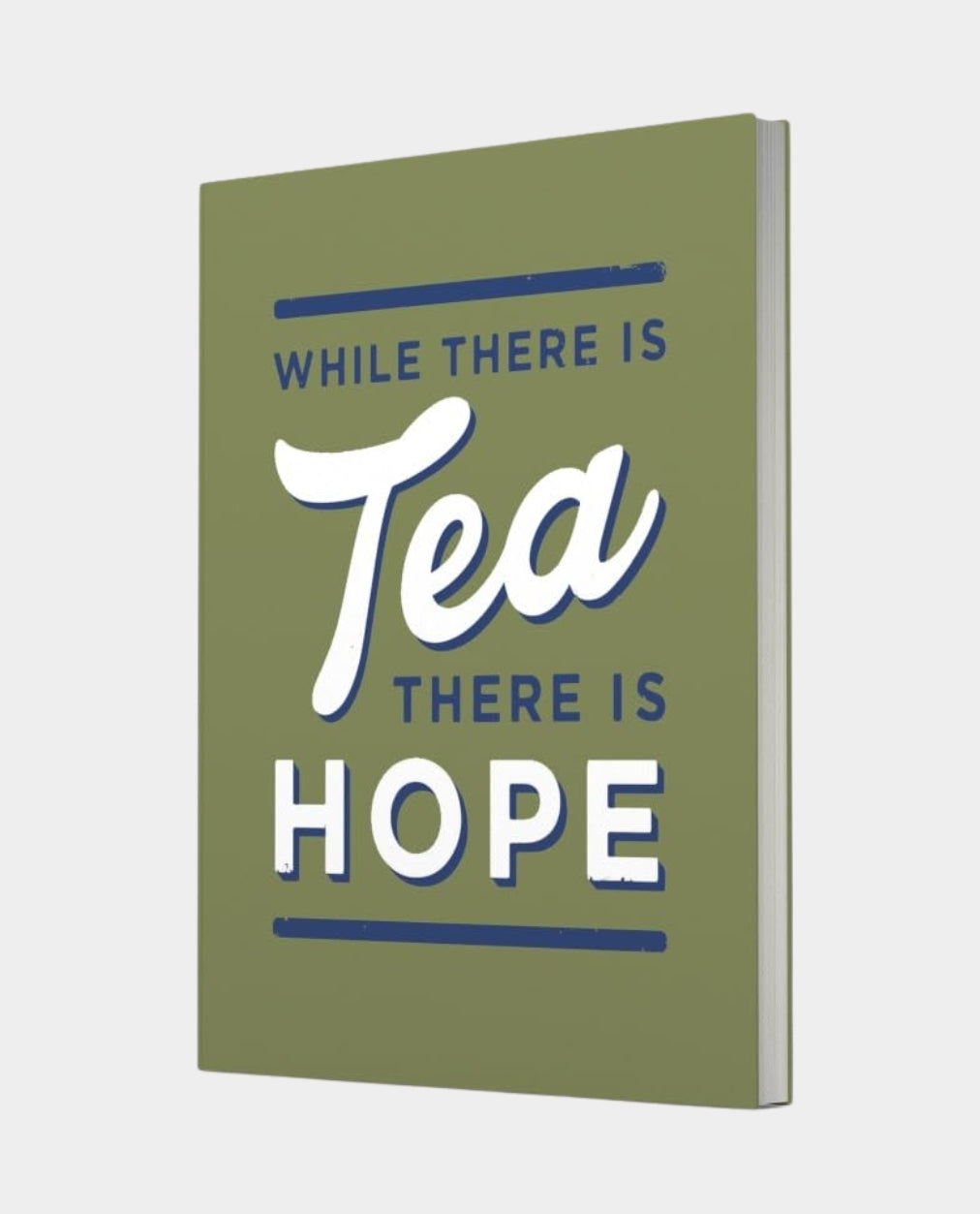 While there is Tea There is Hope Book