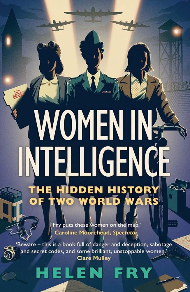 Women in Intelligence - The Hidden History of Two World Wars