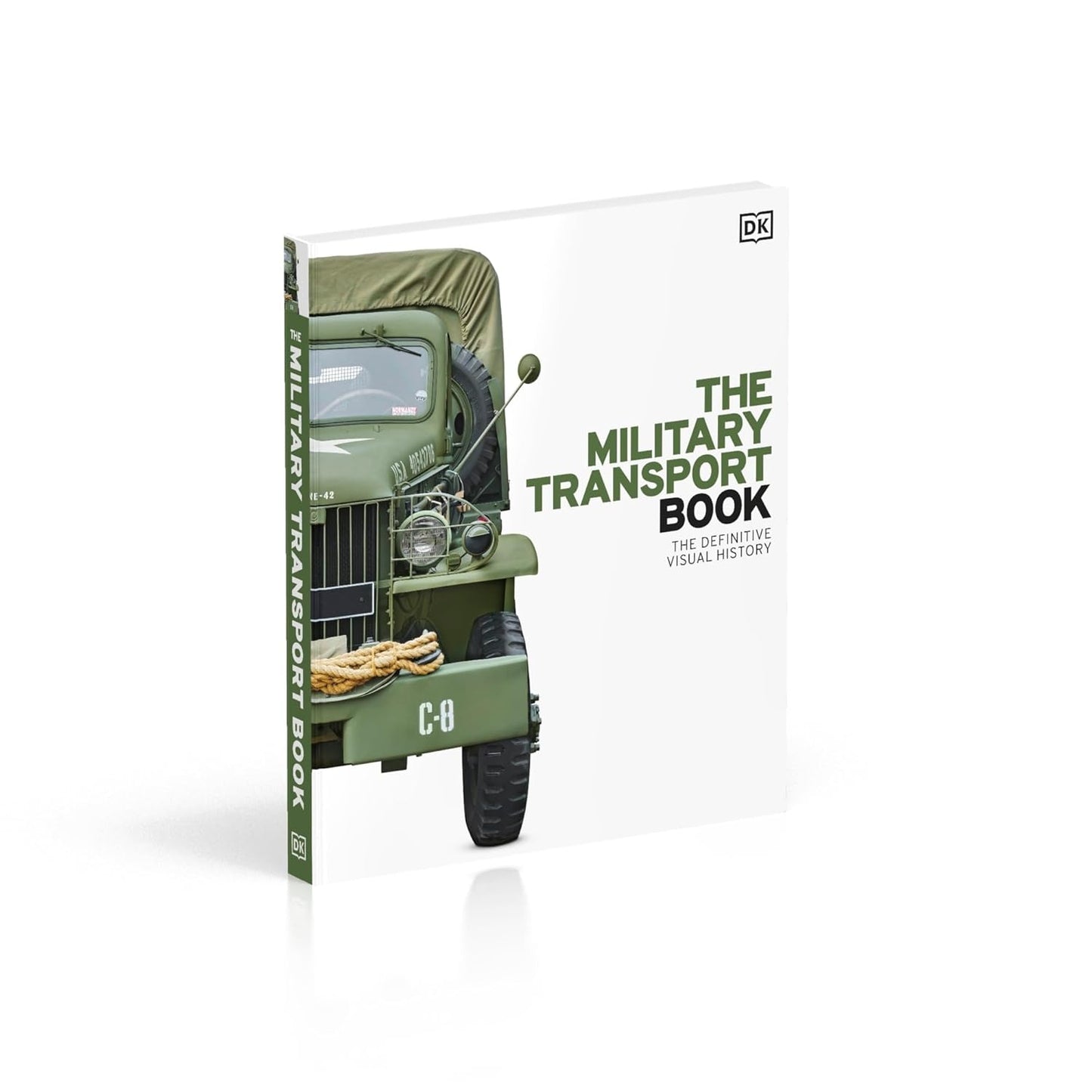 The Military Transport Book - The Definitive Visual History
