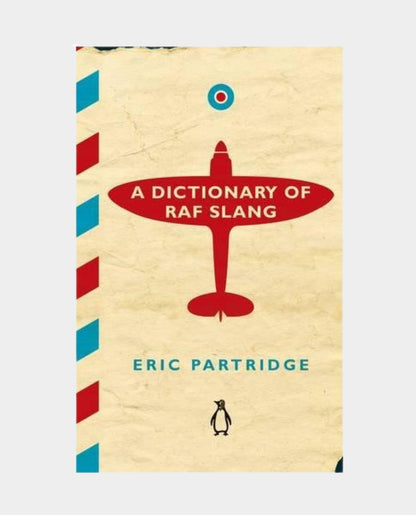 A cover of the book 'A Dictionary of RAF Slang' by Eric Partridge, featuring a red airplane on a beige background with blue and red stripes along the sides.