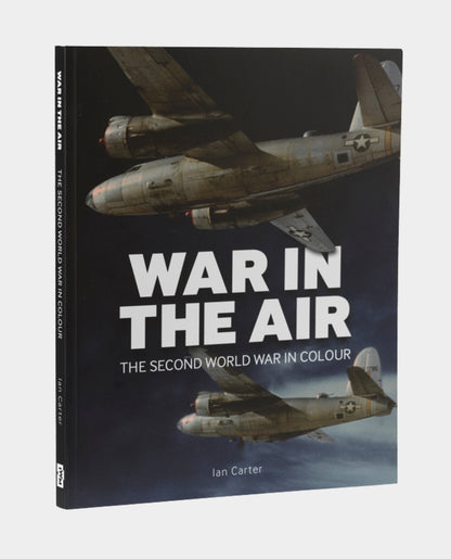 War In The Air - The Second World War in Colour