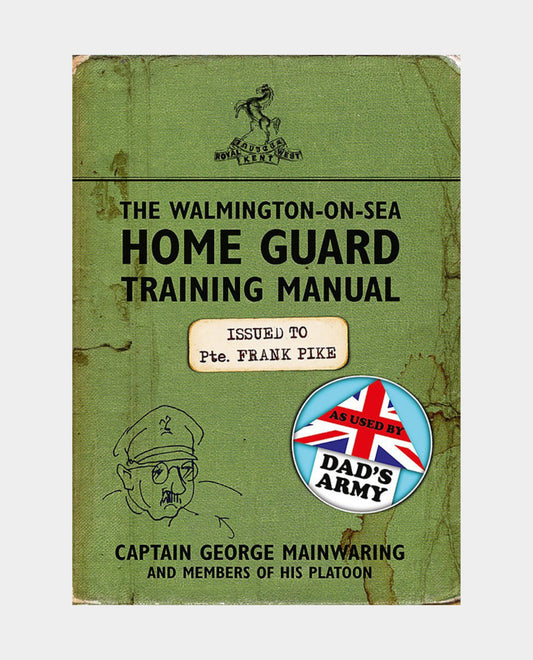 The Walmington-on-Sea Home Guard Training Manual