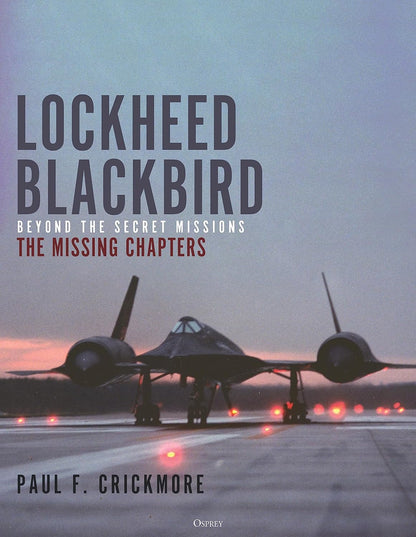 Lockheed Blackbird - Beyond The Secret Missions