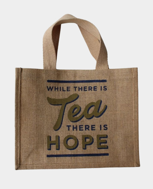 While There is Tea There is Hope Jute Bag
