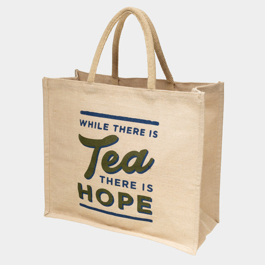 While There is Tea There is Hope Jute Bag
