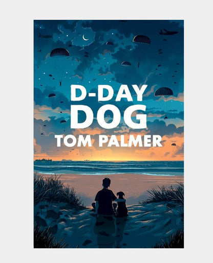 Book cover of 'D-Day Dog' by Tom Palmer with a sunset scene and parachutes.