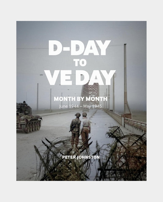 D-Day to VE Day - Month by Month