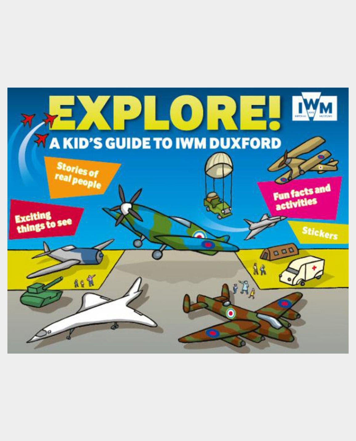 Iwm File Explore! A Kids Guide to IWM Duxford | IWM Shop