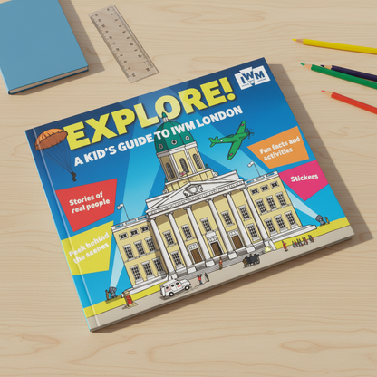 Explore! A Kids Guide to IWM London