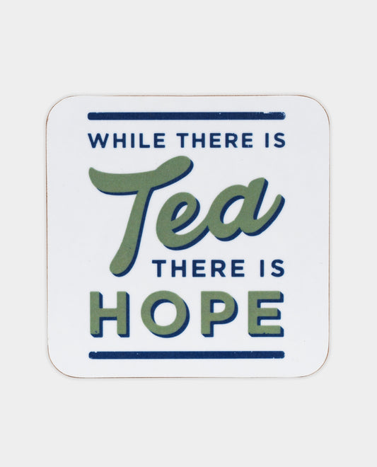While there is Tea There is Hope Coaster