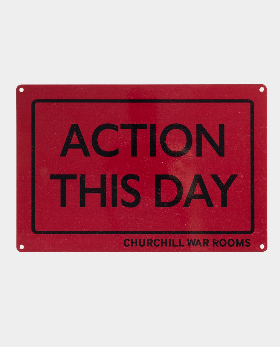 Action This Day Metal Sign