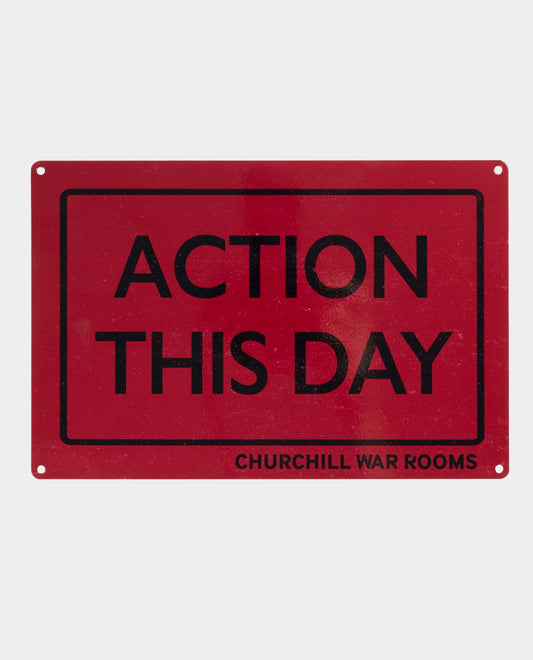 Action This Day Metal Sign