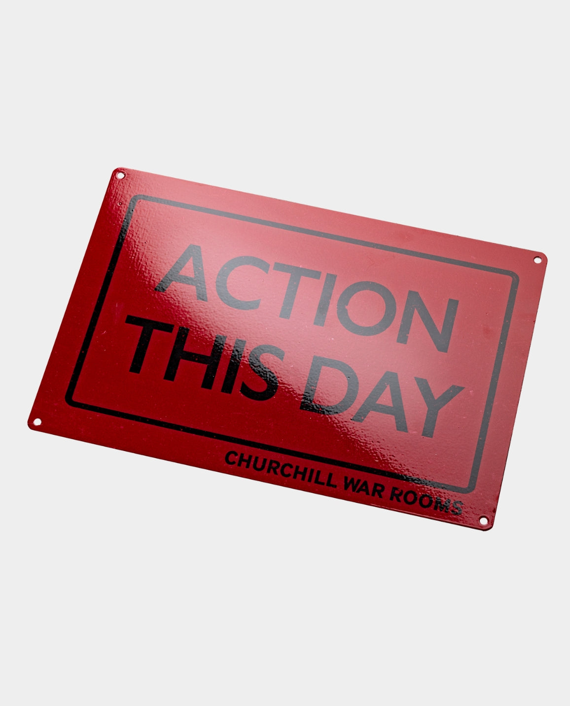 Action This Day Metal Sign