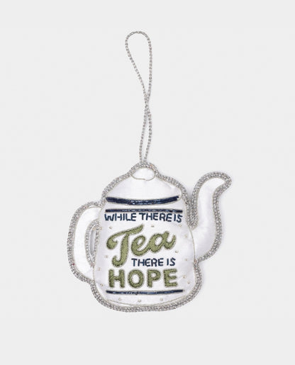 While There is Tea There is Hope Decoration