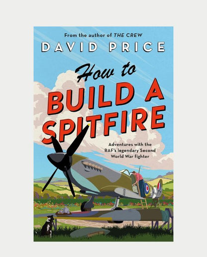 How to Build a Spitfire