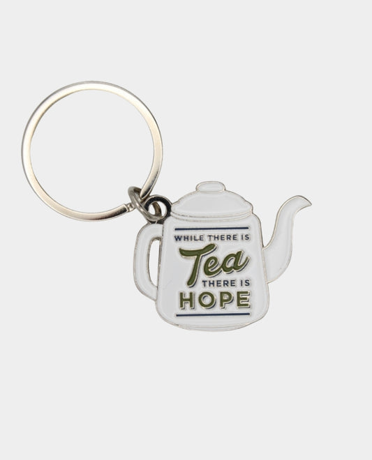While There is Tea There is Hope Metal Keyring