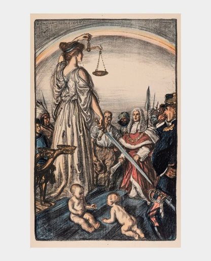 A print titled 'The Reign of Justice' by Edmund Sullivan featuring a young woman in a white dress holding scales, with a diverse crowd in the background, a British judge in scarlet robes, and two babies playing in the foreground.