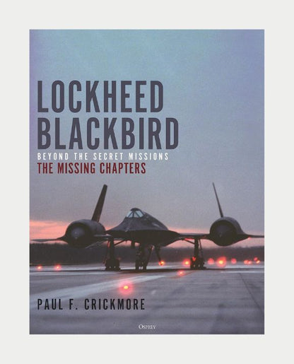 Lockheed Blackbird - Beyond The Secret Missions