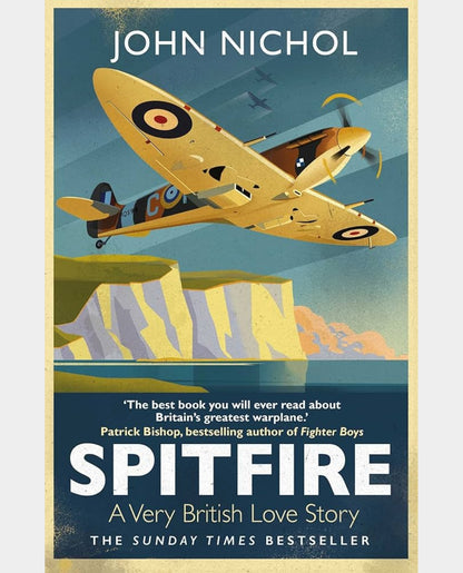 Cover of the book 'Spitfire - A Very British Love Story' by John Nichol featuring an illustration of a Spitfire aircraft.