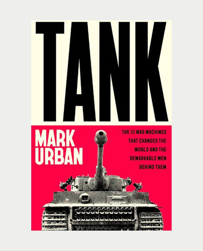 Tank - The 10 War Machines That Changed the World