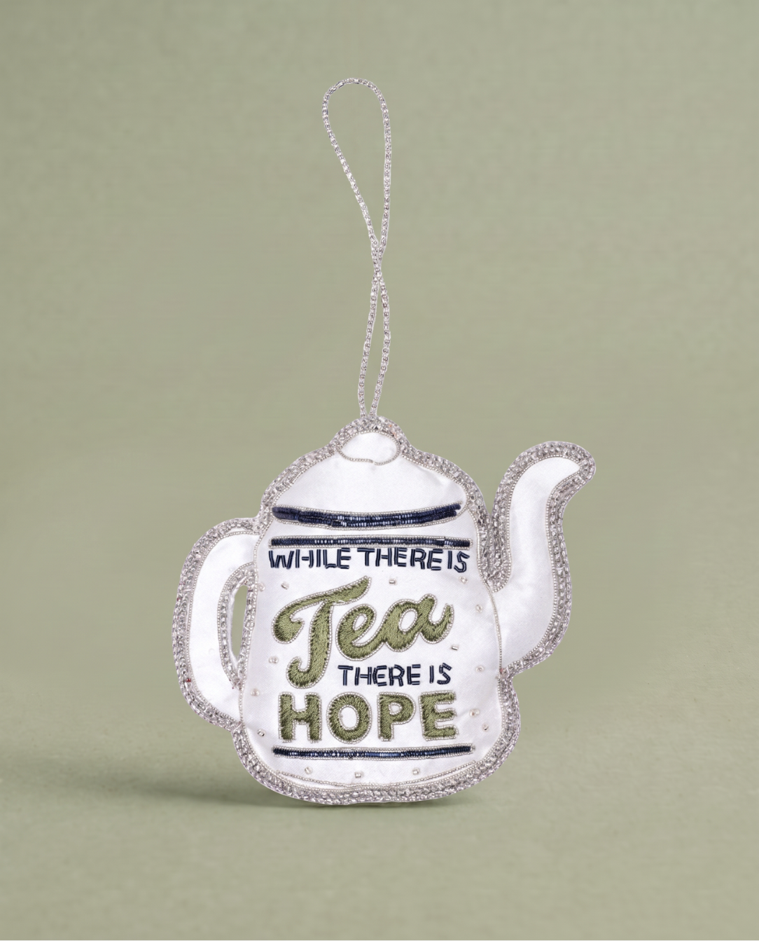 While There is Tea There is Hope Decoration