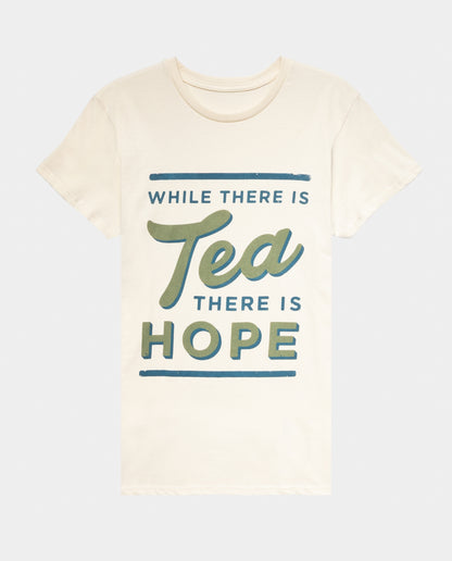 While There is Tea There is Hope Organic T-Shirt