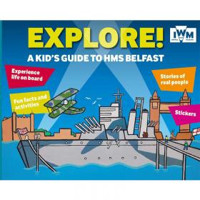 Explore! A Kids Guide to HMS Belfast