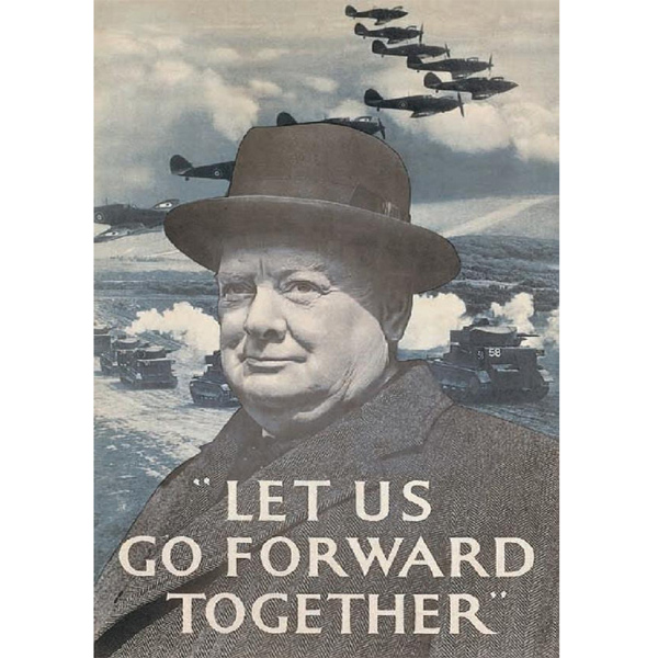 World War Two Winston Churchill Go Forward Together  Poster A4/A3/A2/A1 Print 