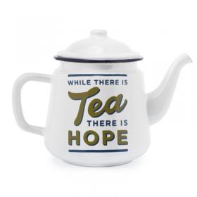 while there is tea there is hope teapot