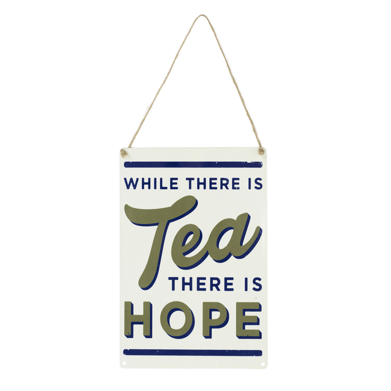 while there is tea there is hope sign image